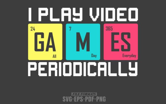 Download I Play Video Games Periodically - Premium Resources